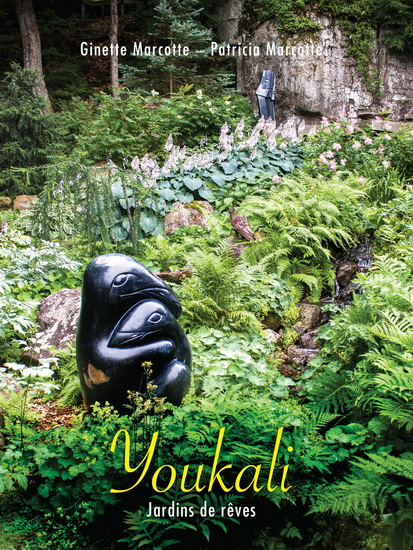 Youkali : jardins de rêve - GINETTE MARCOTTE