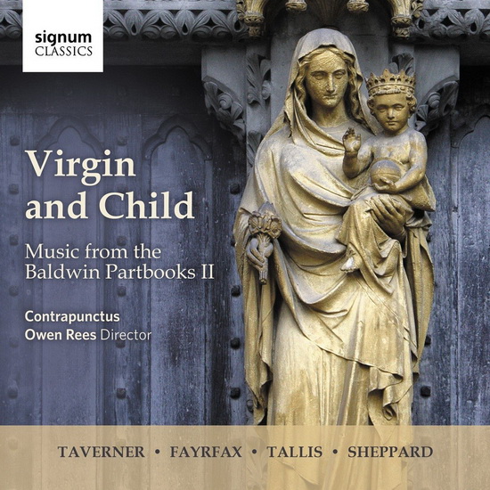 Virgin and Child: Music from the Baldwin Partbooks II - FAYRFAX - SHEPPARD - TALLIS - TAVERNER - 
