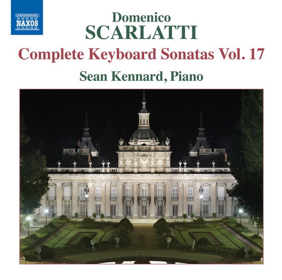 Scarlatti: Complete Keyboard Sonatas Vol.17 - SCARLATTI DOMENICO
