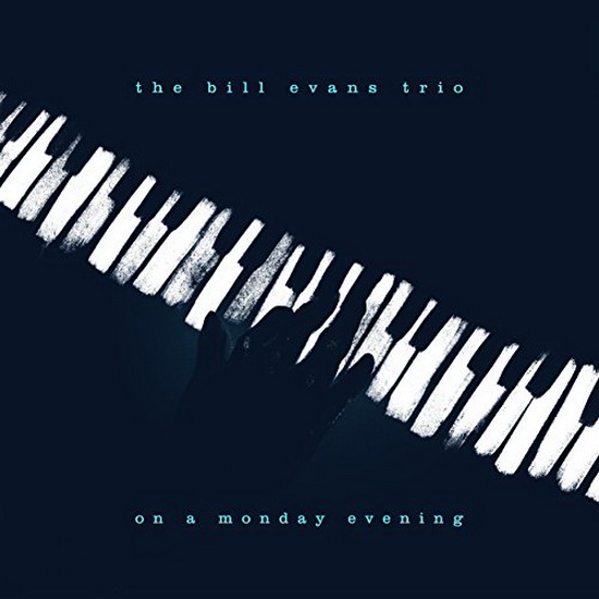 On A Monday Evening - BILL EVANS TRIO