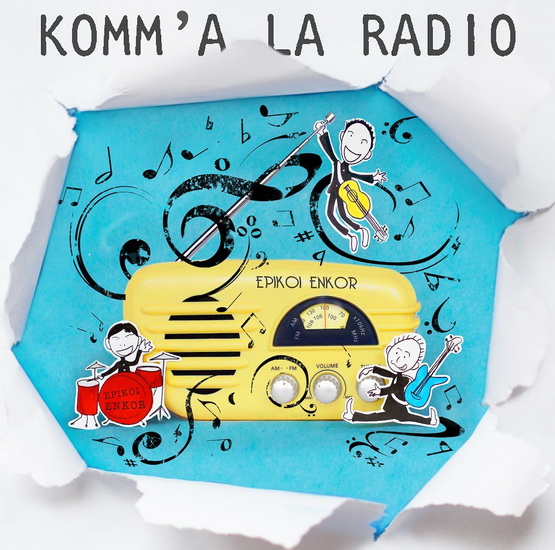 Komm&#39;a la radio (CD) - ENKOR EPIKOI