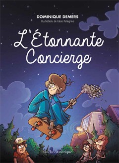 L&#39;Étonnante concierge #05 N. éd. - DOMINIQUE DEMERS - FABIO PELLEGRINO