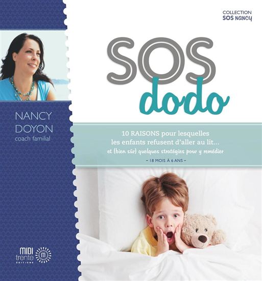 SOS dodo : 10 raisons pour lesquelles les tout-petits refusent d&#39;aller au lit... et (bien sûr) quelques stratégies pour y remédier - NANCY DOYON