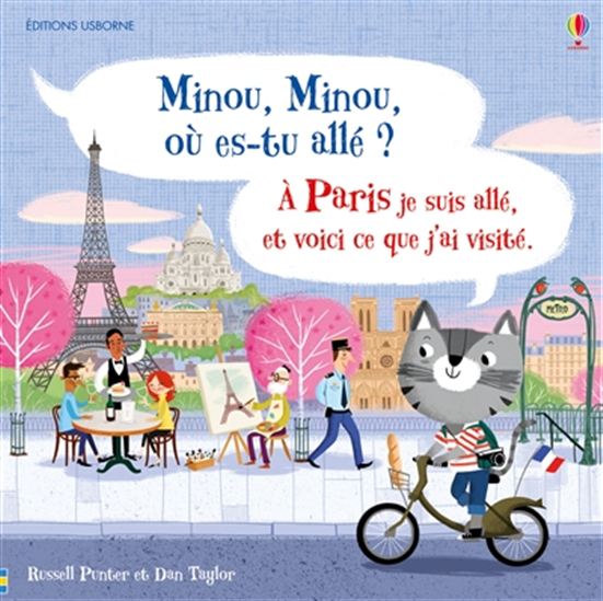 Minou, Minou, où es-tu allé ? : Je suis allé à Paris et voici ce que j'ai visité - RUSSELL PUNTER - DAN TAYLOR