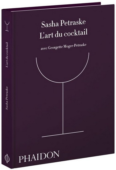 L&#39;Art du cocktail - SASHA PETRASKE