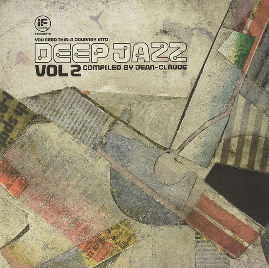 IF Music presents You Need This - A Journey Into Deep Jazz Vol.2 compiled by Jean-Claude (3Vinyl) - COMPILATION JAZZ