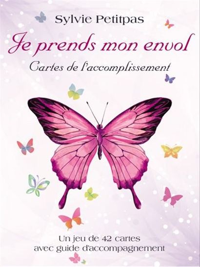 Je prends mon envol : cartes de l&#39;accomplissement - SYLVIE PETITPAS