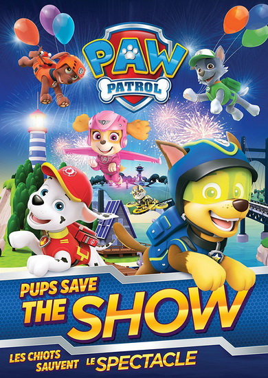Paw Patrol : Pups Save The Show - PAW PATROL