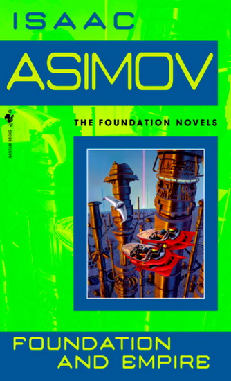 Foundation and Empire - ISAAC ASIMOV