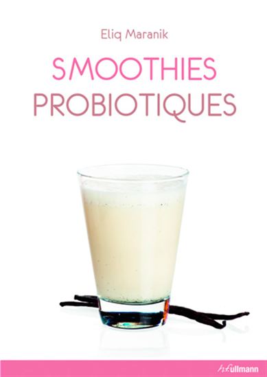 Smoothies probiotiques - ELIQ MARANIK