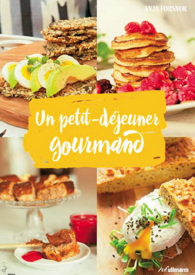 Un petit-déjeuner gourmand - ANJA FORSNOR