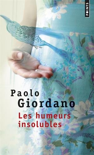 Les Humeurs insolubles - PAOLO GIORDANO