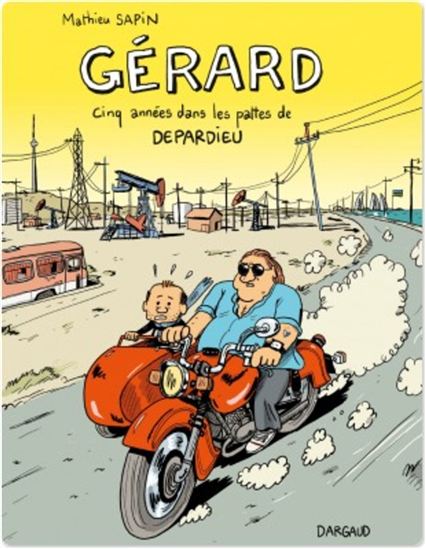 Gérard : cinq années dans les pattes de Depardieu - MATHIEU SAPIN