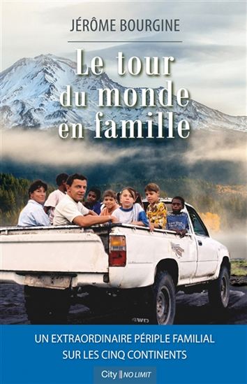 Le Tour du monde en famille - JÉRÔME BOURGINE