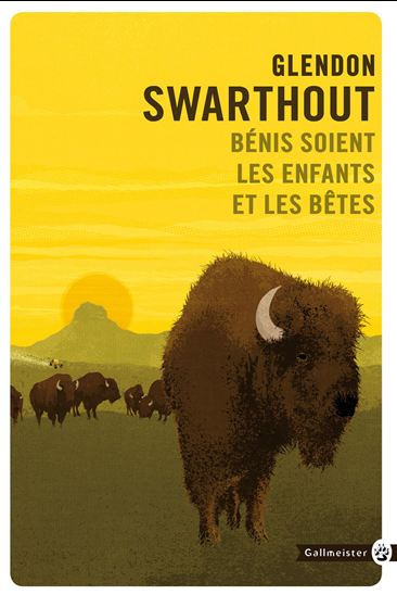 Bénis soient les enfants et les bêtes - GLENDON SWARTHOUT