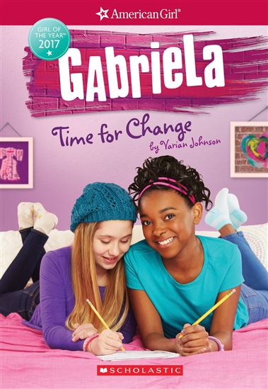 American Girl: Gabriela: Time for Change - VARIAN JOHNSON