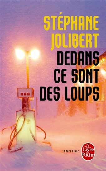 Dedans ce sont des loups - STÉPHANE JOLIBERT
