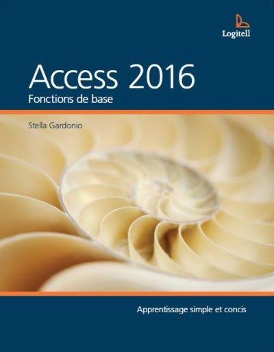 Access 2016 : fonctions de base - STELLA GARDONIO