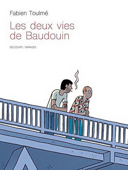 Les Deux vies de Baudouin - FABIEN TOULMÉ