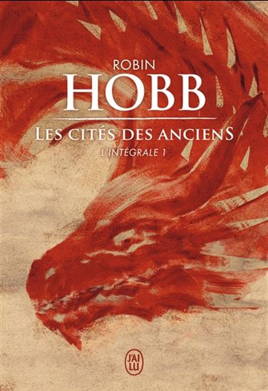 La Cité des anciens L&#39;intégrale #01 - ROBIN HOBB