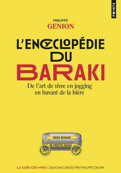 L&#39;Encyclopédie du baraki : de l&#39;art de vivre en jogging en buvant de la bière - PHILIPPE GENION