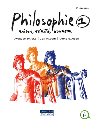 Philosophie #01 Raison, vérité, bonheur 4e éd. - JACQUES DAIGLE & AL