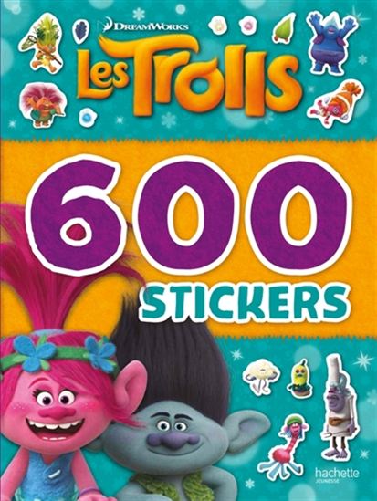 Les Trolls : 600 autocollants - COLLECTIF