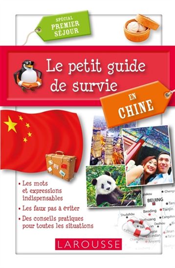 Le Petit guide de survie en Chine : spécial premier séjour - COLLECTIF