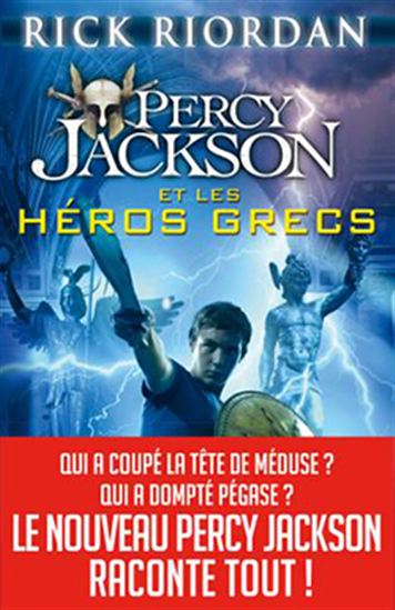 Percy Jackson et les héros grecs - RICK RIORDAN