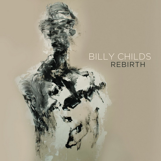Rebirth - BILLY CHILDS