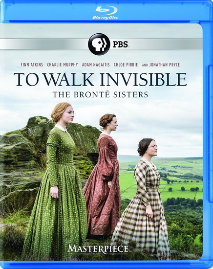 To Walk Invisible: The Bronte Sisters - SALLY WAINWRIGHT
