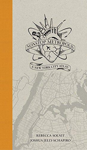Nonstop Metropolis: A New York City Atlas - REBECCA SOLNIT
