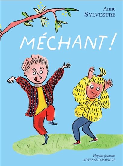 Méchant ! N. éd. - ANNE SYLVESTRE - MARION KADI