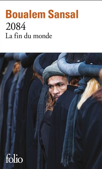 2084 : la fin du monde - BOUALEM SANSAL