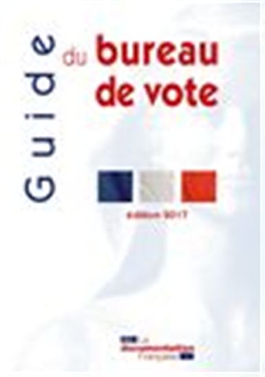 Guide du bureau de vote - LA DOCUMENTATION FRANÇAISE