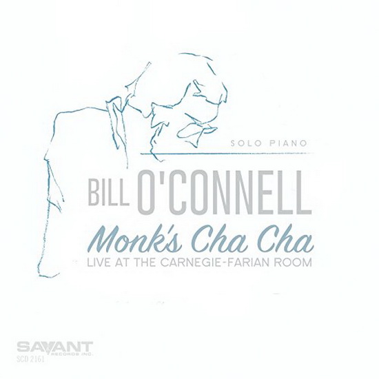 Monks Cha Cha - BILL O'CONNELL