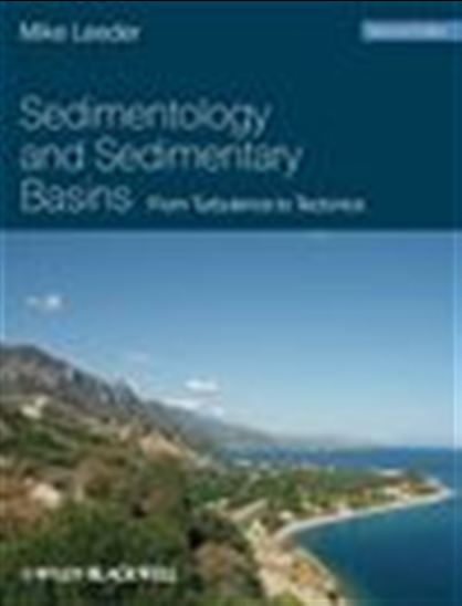 Sedimentology and Sedimentary Basins - MIKE R. LEEDER