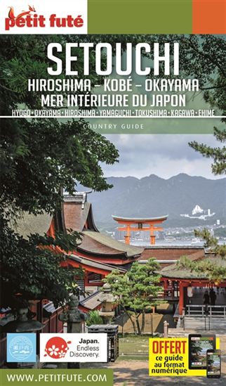 Japon Setouchi : Hiroshima, Kobé, Okayama, mer intérieure du Japon 2017 - DOMINIQUE AUZIAS - JEAN-PAUL LABOURDETTE