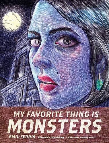 My favorite thing is monsters - EMIL FERRIS