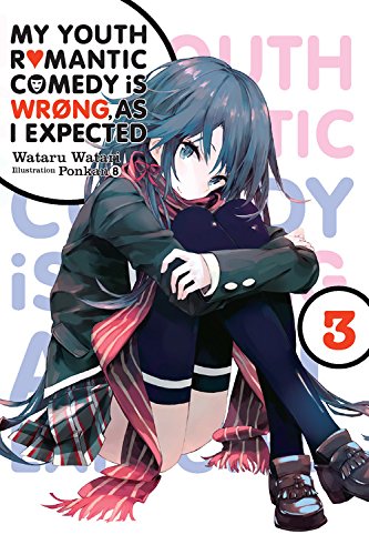 My Youth Romantic Comedy Is Wrong, As I Expected, Vol. 3 - WATARU WATARI