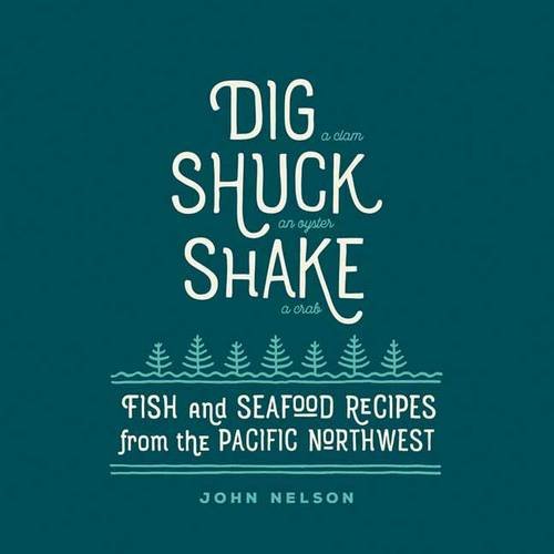 Dig - Shuck - Shake - JOHN NELSON