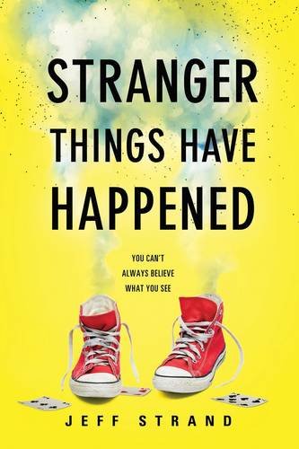 Stranger Things Have Happened - JEFF STRAND