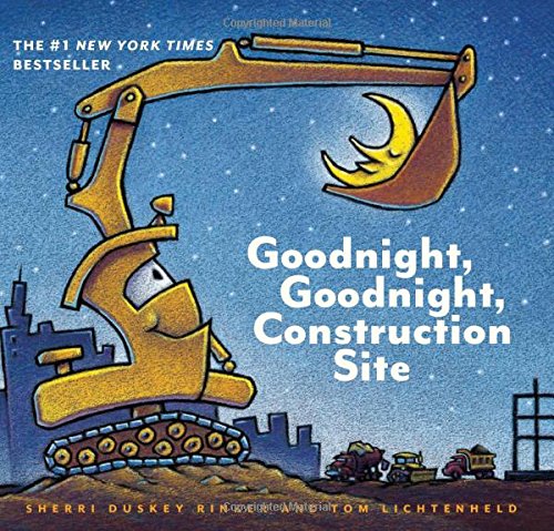 Goodnight, Goodnight, Construction Site - SHERRI DUSKEY RINKER