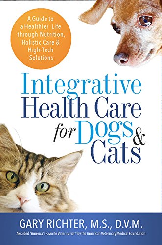 Integrative Medicine for Dogs & Cats - GARY RICHTER
