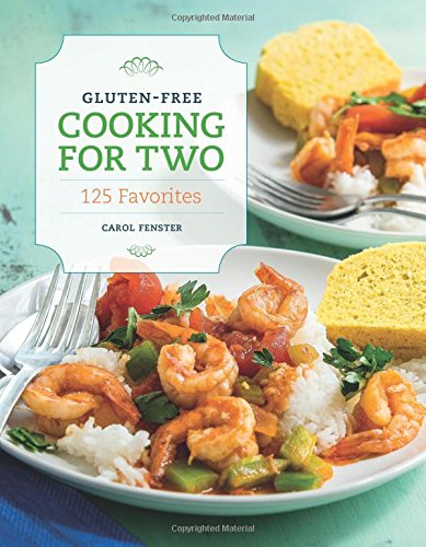 Gluten-Free Cooking for Two - CAROL FENSTER