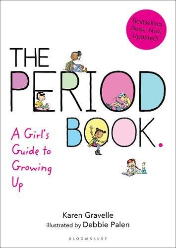 The Period Book: A Girl&#39;s Guide to Growing Up - KAREN GRAVELLE