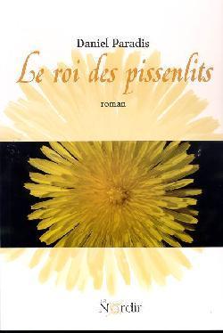 Le Roi des pissenlits - DANIEL PARADIS