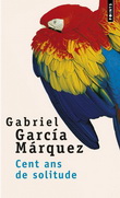 Cent ans de solitude - GABRIEL GARCIA MARQUEZ