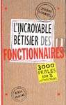Incroyable bêtisier des fonctionnaires - JEROME DUHAMEL