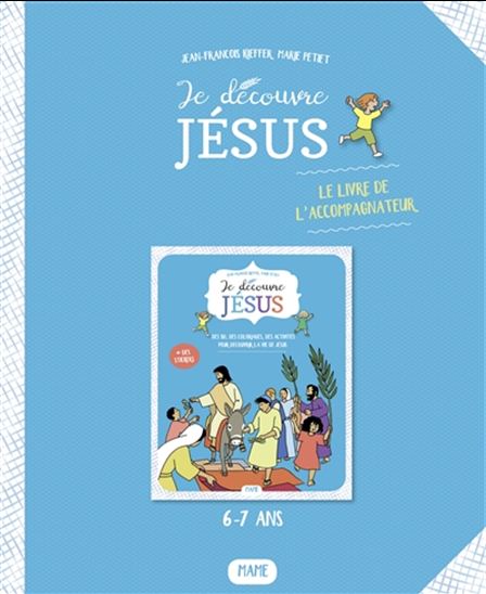 Je découvre Jésus : livret de l&#39;accompagnateur - JEAN-FRANÇOIS KIEFFER & AL